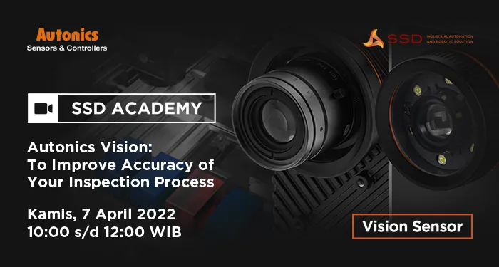 SSD Academy - Autonics Vision: To Improve Accuracy of Your Inspection Process
